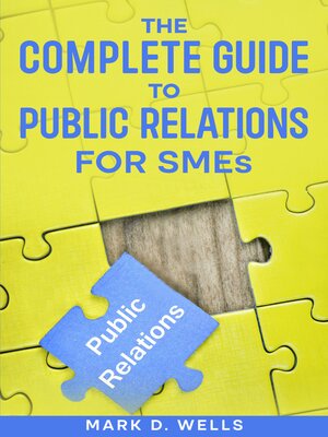 cover image of The Complete Guide to Public Relations for SMEs